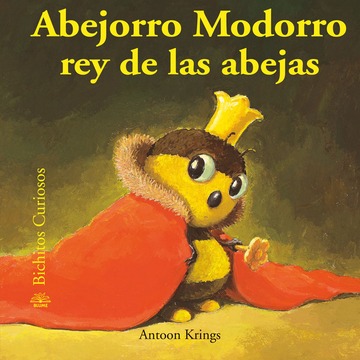 Bichitos Curiosos. Abejorro modorro rey de las abejas
