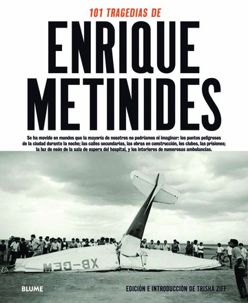 101 tragedias de Enrique Metinides