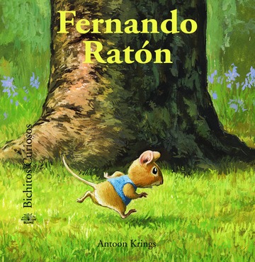 Bichitos curiosos. fernando ratn 