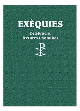 Exquies. Celebraci, lectures i homilies