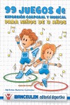 99 juegos de expresin corporal y musical para nios de 3 aos