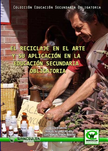 El Reciclaje En El Arte Y Su Aplicacion En La Educacion Secundaria Obligator