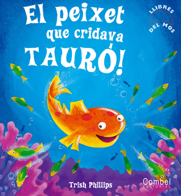 El peixet que cridava taur!