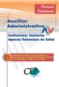 Oposiciones Autonmicas - Temario Vol. I. Oposiciones Auxiliar Administrativo Instituciones Sanitarias Agencia Valenciana de Sal