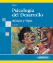 Psicologa del Desarrollo . Adultez y vejez