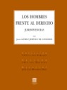 Los Hombres Frente al Derecho . Jurisvivencias