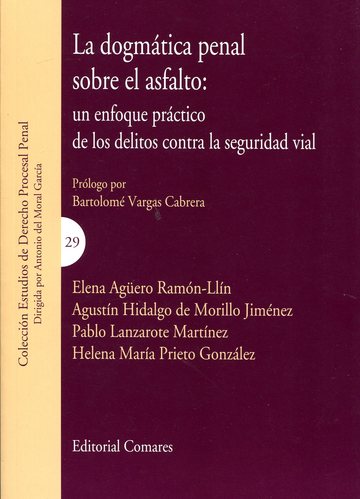 La dogmtica penal sobre el asfalto un enfoque prctico de los delitos contra la seguridad vial