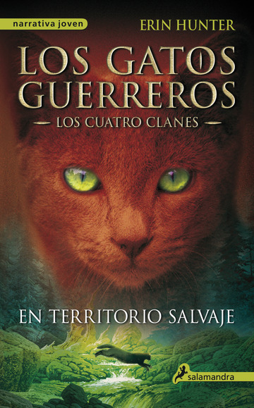 En territorio salvaje (los gatos guerreros i)