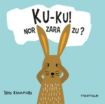 Ku-ku! Nor zara zu?