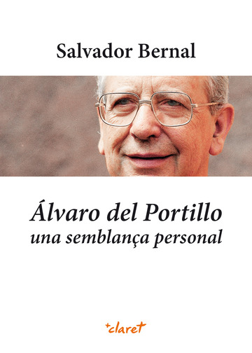 lvaro del Portillo. Una semblana personal