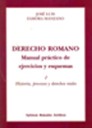 Derecho Romano Manual prctico de ejercicios y esquemas I