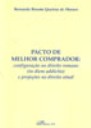 Pacto de Melhor comprador : configurao no direito romano (in diem addictio) e projees no direito actual