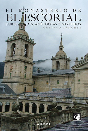 El Monasterio de El Escorial, Curiosidades, Ancdotas y Misterios