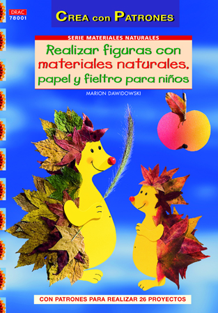 Realizar Figuras Con Materiales Naturales, Papel, Cartn Y Fieltro Para Nios.