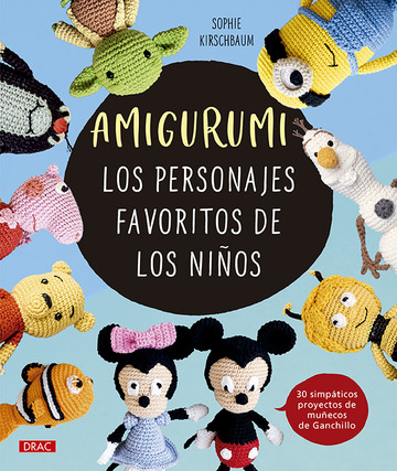 Amigurumi. Los personajes favoritos de los nios