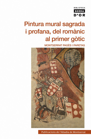 Pintura Mural Sagrada I Profana, Del Romnic Al Primer Gtic 