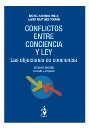 Conflictos Entre Conciencia y Ley . Las Objeciones de Conciencia