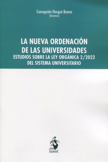 Nueva ordenacin de las universidades. Estudios sobre la Ley Orgnica 2/2023 del sistema universitario