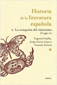 Historia de la Literatura Espaola 2. La conquista del clasicismo. 1500-1598