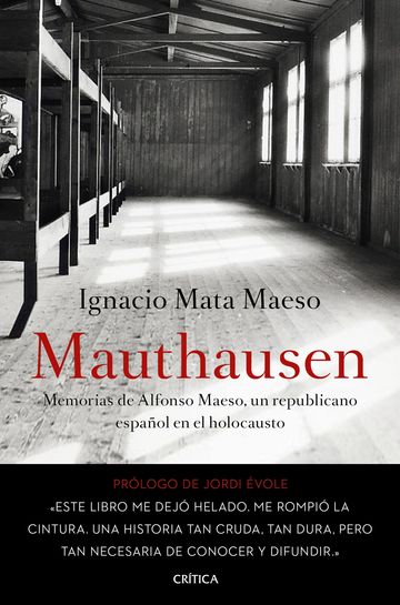 Mauthausen. Memorias de Alfonso Maeso, un republicano espaol en el holocausto