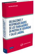 Obligaciones y Responsabilidades de los Trabajadores en Materia de Seguridad y Salud Laboral