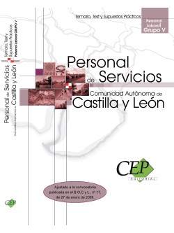 Personal de Servicios (Personal Laboral Grupo V) Comunidad Autnoma de Castilla y Len. Temario, Test y Supuestos Prcticos
