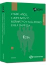 Compliance . Cumplimiento normativo y seguridad en la empresa