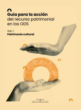 Gu�a para la acci�n del recurso patrimonial en los ODS: Patrimonio Cultural