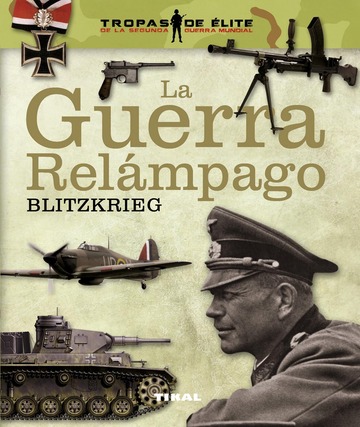 La guerra relmpago. Blitzkrieg