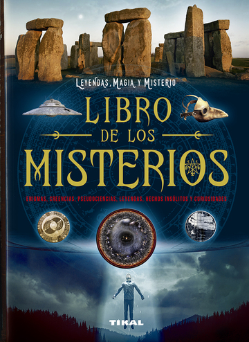 Libro de los misterios. Enigmas, creencias, pseudociencias, leyendas, hechos inslitos...