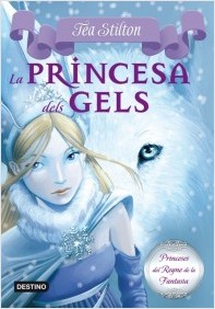La princesa dels gels (Princeses del Regne de la Fantasia 1)