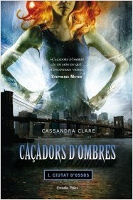 Caadors d'ombres 1. ciutat d'ossos