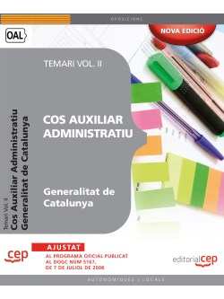 Cos Auxiliar Administratiu. Generalitat de Catalunya. Temari Vol. II