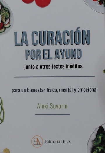La curacin por el ayuno, junto a otros textos inditos