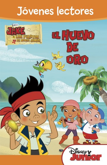 Jake y los piratas el huevo de oro Walt Disney Pictures - Editorial Tirant  Lo Blanch