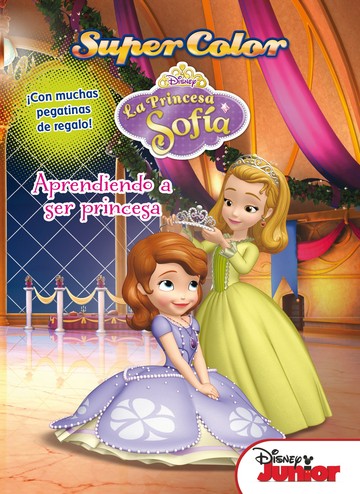 Princesa Sofa. Supercolor. Aprendiendo a ser princesa