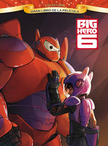 Big Hero 6. Gran libro de la pelcula