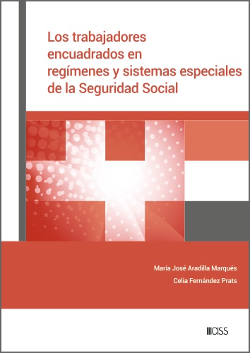 Los trabajadores encuadrados en regmenes y sistemas especiales de la Seguridad Social