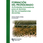 Formacin del profesorado. actividades innovadoras para el dominio de las competencias docentes
