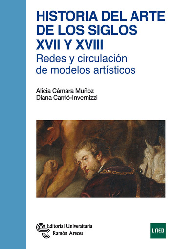 Historia del arte de los siglos xvii y xviii. redes y circulacin de modelos artsticos