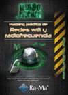 Hacking pr?ctico de redes wifi y radiofrecuencia. mundo hacker - ra-ma