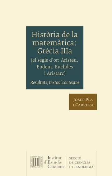 Histria de la matemtica. Grcia IIIa (el segle d'or: Aristeu, Eudem, Euclides i Aristarc)