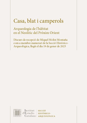 Casa, blat i camperols : arqueologia de l'hbitat en el Neoltic del Prxim Orient