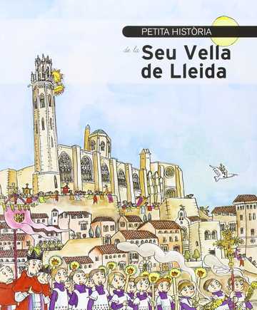 Petita histria de la Seu Vella de Lleida