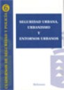 Seguridad urbana , urbanismo y entornos urbanos