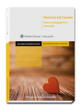 Maestros del Corazn Hacia una Pedagoga de la Interioridad