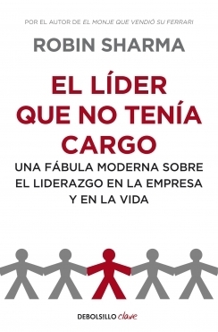 Una fbula moderna sobre el liderazgo en la empresa y en la vida