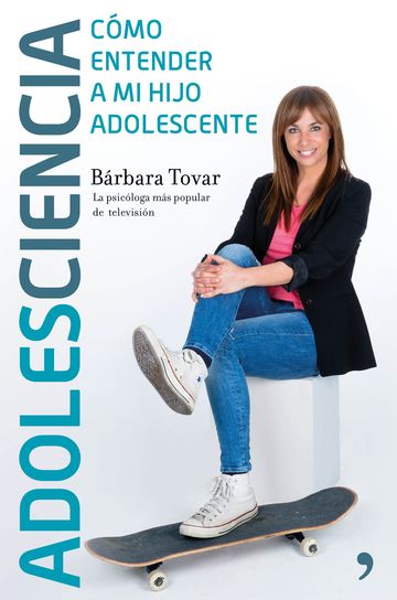 Adolesciencia Cmo entender a mi hijo adolescente