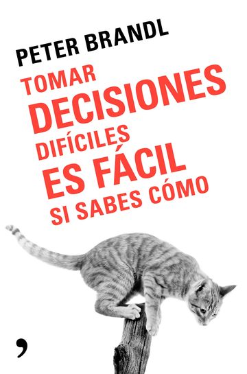 Tomar decisiones difciles es fcil si sabes como