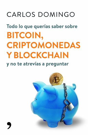 Todo lo que queras saber sobre bitcoin, criptomonedas y blockchain